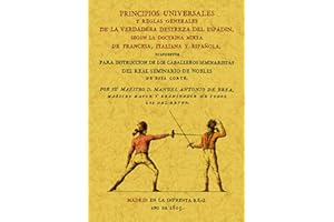 Principios universales y reglas generales de la verdadera destreza del espadin, según la doctrina mixta de francesa, italiana y española (SIN COLECCION)