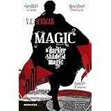 Magic. A darker shade of magic