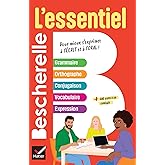 Bescherelle. L'essentiel. Per le Scuole superiori: Grammaire, orthographe, conjugaison, vocabulaire, expression