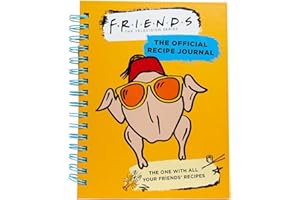 Friends: The Official Recipe Journal: The One With All Your Friends' Recipes (Friends TV Show | Friends Merchandise)