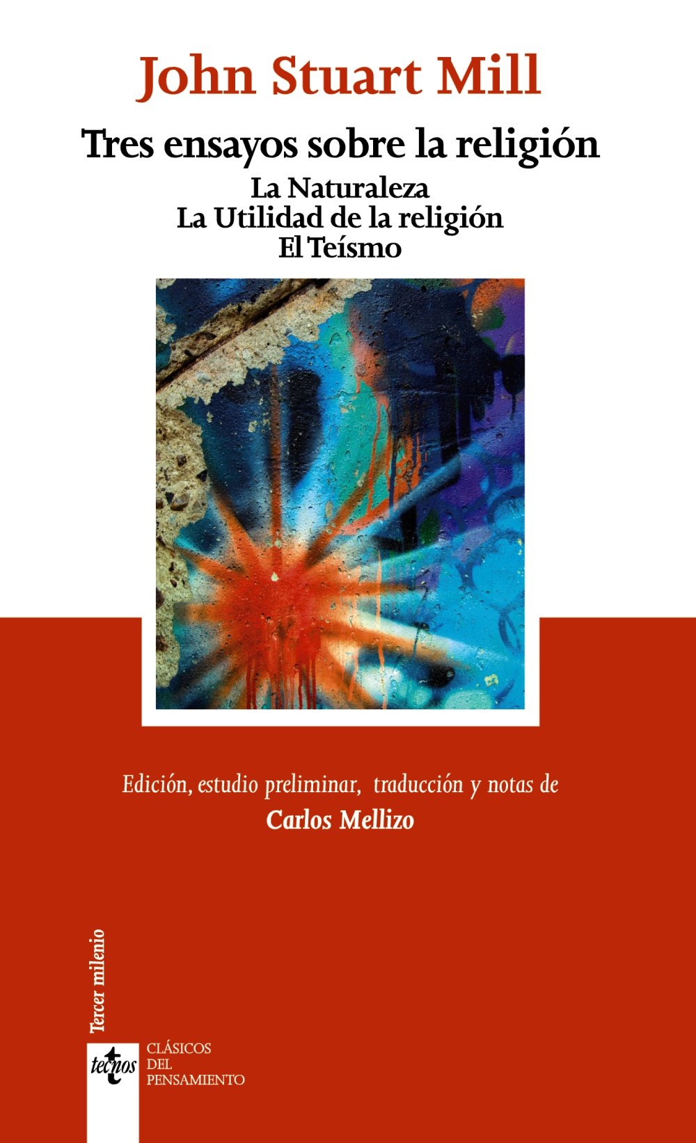 Tres ensayos sobre la religión: La Naturaleza. La Utilidad de la religión. El Teísmo