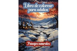 Libro de colorear para adultos, paisajes naturales (Libros de colorear para adultos)