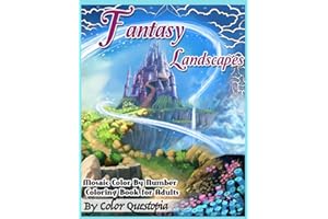 Fantasy Landscapes - Mosaic Color By Numbers Coloring Book For Adults: A Magical Extreme Adult Color-By-Number Book of Detailed Hidden Nature, Secret ... (Fun Adult Color by Number Coloring, Band 50)