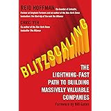 Blitzscaling: The Lightning-Fast Path to Building Massively Valuable Companies