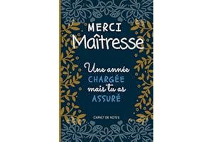Merci Maitresse Une année compliquée mais tu as assuré: Un cadeau personnalisé pour remercier maitresse et Atsem, Carnet de notes ligné 100 pages, ... cadeau pour institutrice pour la fin d’annee