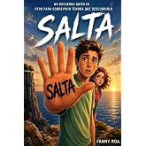 Salta: Novela corta para jovenes de 11 a 13 a&ntilde;os. Misterio, aventuras y fantas&iacute;a.