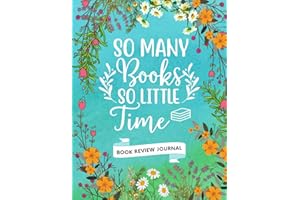 So Many Books So Little Time: Reading Log Book for Kids & Adults, Book Lover Journal, 100 Spacious Pages to Track / Rate / Review Books & Authors, Literary Gift & Present for Book Lovers