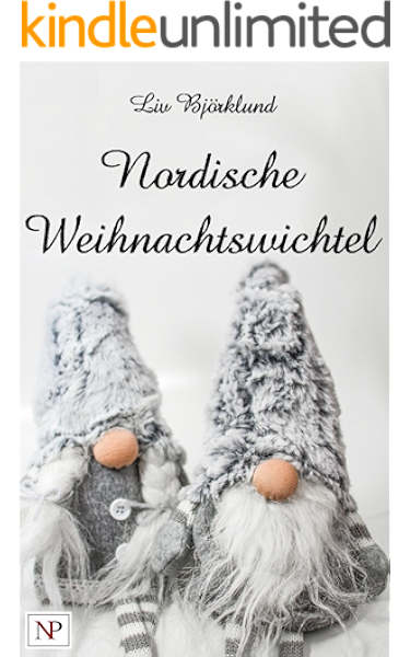 Nordische Weihnachtswichtel Dem Nisse Troll Und Tomte Auf Der Spur Brauche Rezepte Und Bastelanleitungen Ebook Bjorklund Liv Hjortlund Grondahl M W James Amazon De Kindle Shop