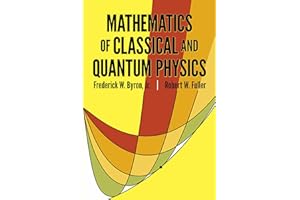 Mathematics of Classical and Quantum Physics (Dover Books on Physics)