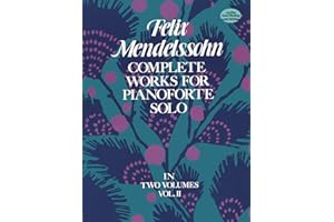 Felix mendelssohn: complete works for pianoforte solo volume ii piano: Volume 2