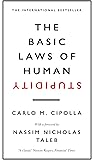 The Basic Laws of Human Stupidity: The International Bestseller