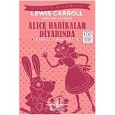 Alice Harikalar Diyarında (Kısaltılmış Metin): İş &Ccedil;ocuk Klasikleri - 100 Temel Eser