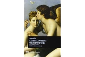 Le metamorfosi o L'asino d'oro. Testo latino a fronte