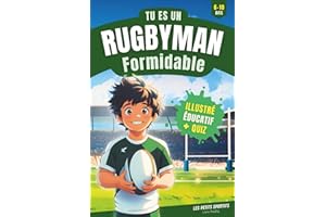Livre Rugby - Tu es un Rugbyman Formidable: Un livre de rugby pour enfants, entre rêve, voyage et esprit d’équipe ! Le cadeau rugby enfant idéal pour transmettre la passion du sport tout en s’amusant.