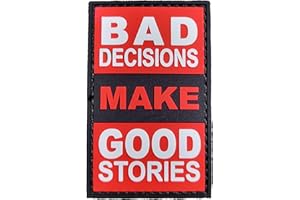 TS TACTICAL STORE Écusson PVC MAUVAISES DÉCISIONS FONT DE BONNES HISTOIRES Phosphorescent Patch 3D PVC Scratch Hook Loop 80 mm | Broche patch MILITAIRE 3D pour sacs à dos militaires outdoor, airsoft TS-PTCH-BAD