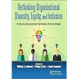 Rethinking Organizational Diversity Equity and Inclusion