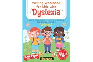 Writing Workbook For Kids With Dyslexia. 100 Activities to improve writing and reading skills of Dyslexic children. Black & White Edition. Volume 8