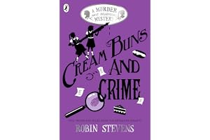 Cream Buns and Crime: Tips, Tricks and Tales from the Detective Society