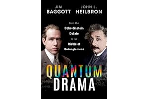 Quantum Drama: From the Bohr-Einstein Debate to the Riddle of Entanglement
