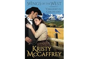 Verliebt in Colorado (Wings of the West, Band 5)