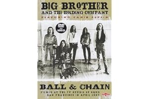 Big Brother And The Holding Company: Ball And Chain [2009]