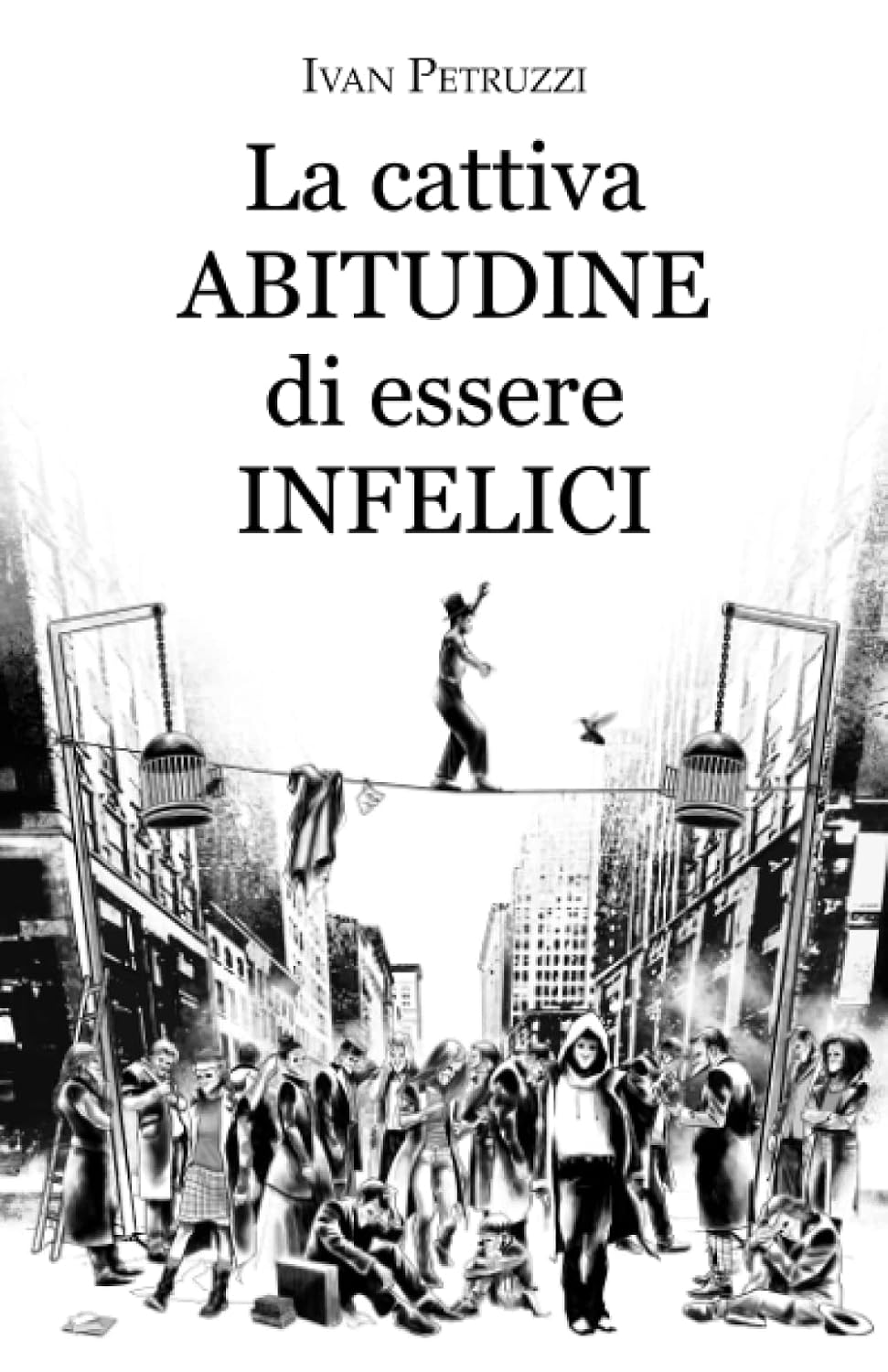 La cattiva ABITUDINE di essere INFELICI