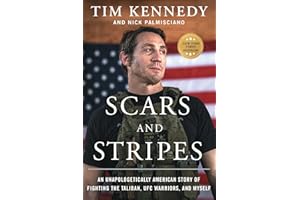 Scars and Stripes: An Unapologetically American Story of Fighting the Taliban, Ufc Warriors, and Myself