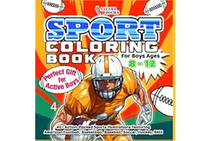 Coloring Book for Boys Age 8-12: 40+ Action-Packed Sports Illustrations Featuring American Football, Basketball, Baseball, Soccer, Hockey, BMX | Perfect Gift For Active Boys