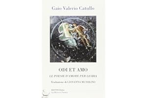 Odi et amo. Le poesie d'amore per Lesbia