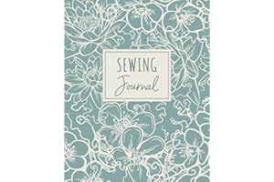 Sewing Journal: Planner & Organizer Notebook for Projects (Gift for Sewers and Quilters) (Log Books)