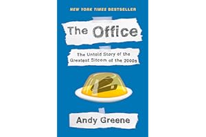 The Office: The Untold Story of the Greatest Sitcom of the 2000s: An Oral History