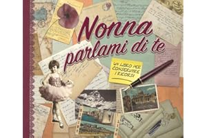 Nonna parlami di te. Un libro per conservare i ricordi