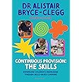 Continuous Provision: The Skills: Enhancing children's development through skills-based learning (Practitioners' Guides)