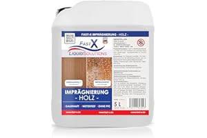 FASTX LIQUIDSOLUTIONS FAST X Holz-Imprägnierung – 5 Liter – Dauerhafter Schutz für alle Holzarten