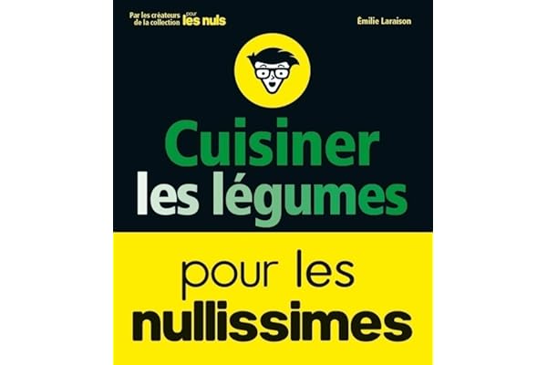Cuisiner les légumes pour les nullissimes