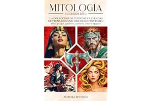 Mitología: 5 libros en 1 - ¡Colección de cuentos y leyendas centenarios que han hecho historia! Mitos griegos, japoneses, nórdicos, celtas y egipcios