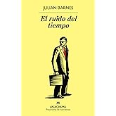 El ruido del tiempo: 924 (Panorama de narrativas)