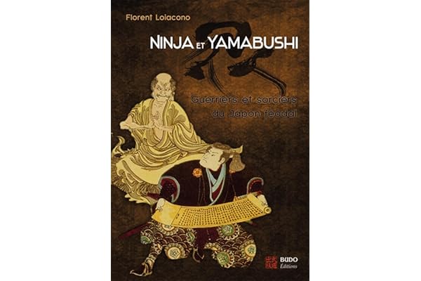 Ninja et yamabushi: Guerriers et sorciers du Japon féodal