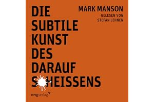 Die subtile Kunst des darauf Scheißens: Mein Leben mit den sanften Riesen und was sie mir beibrachten