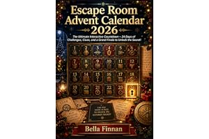 Escape Room Advent Calendar 2026: The Ultimate Interactive Countdown – 24 Days of Challenges, Clues, and a Grand Finale to Un