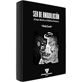 Sed de aniquilaci&oacute;n: Georges Bataille y el Nihilismo Virulento (SIN COLECCION)