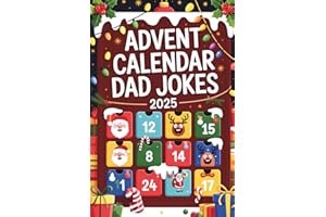 Advent Calendar Dad Jokes 2025: Open 24 Doors of Holiday Humor: A Funny Christmas Gift Book for Men and Adults