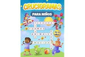 Crucigramas para Niños: Libro de Palabras Cruzadas muy Educativo y Desafiante para Diños de 10 a 12 Años | Juego de Rompecabezas y Pasatiempos en Español para Chicos y Chicas