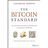 The Bitcoin Standard: The Decentralized Alternative to Central Banking