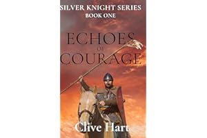 Echoes of Courage: Book One in the Silver Knight Series