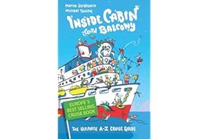Inside Cabin with Balcony: The Ultimate Cruise Ship Book for First Time Cruisers | An A-Z of Cruise Stories