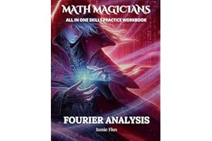 Fourier Analysis All in One Skills Practice Workbook with Full Step by Step Solutions