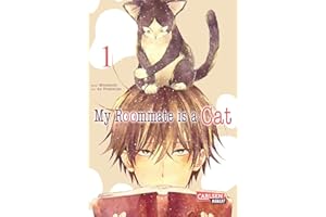 My Roommate is a Cat 1: Von Katzen und Menschen aus beiden Perspektiven erzählt - eine tierische Comedy!