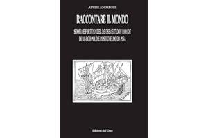 Raccontare il mondo. Storia e fortuna del devisement du monde di Marco Polo e Rustichello da Pisa (L' immagine riflessa. Quaderni)