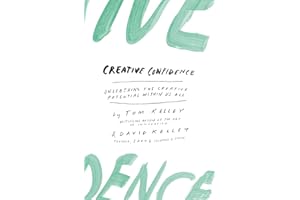 Creative Confidence: Unleashing the Creative Potential within Us All